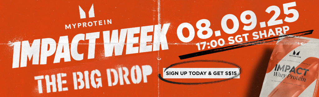 Impact Week DEAL will drop at 8 Sep, sign up for exclusive S$15 cash and early info release